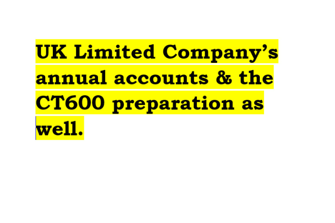I will prepare the UK ltd company annual accounts and the ct 600 corporation tax