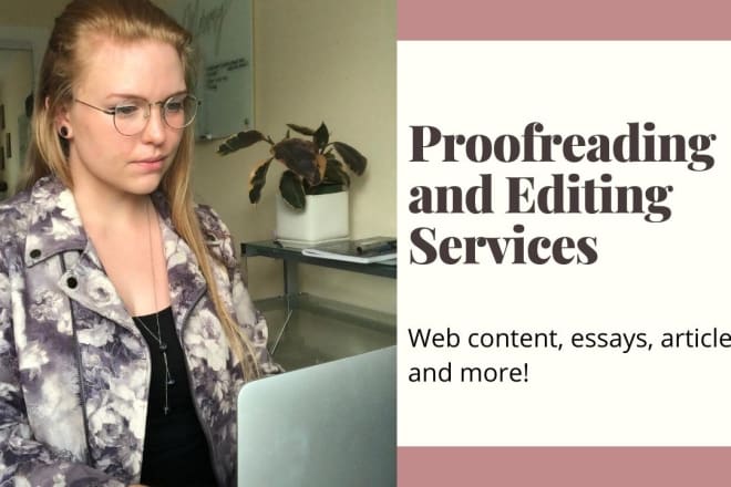 I will proofread and edit your content