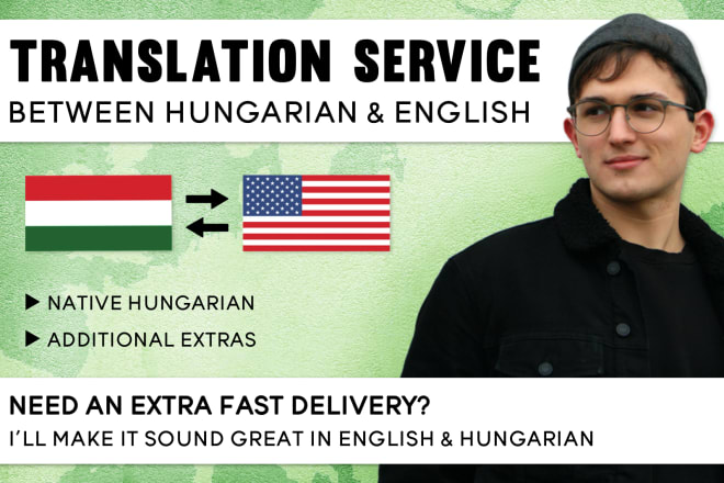 I will provide a quality english to hungarian translation