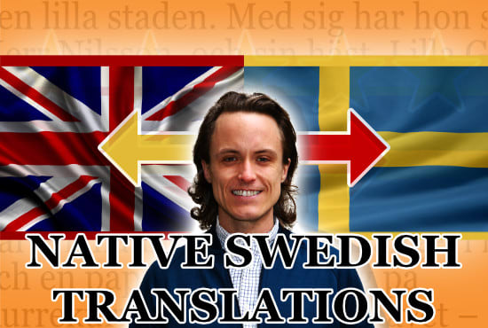 I will provide native, swedish translations with proofreading