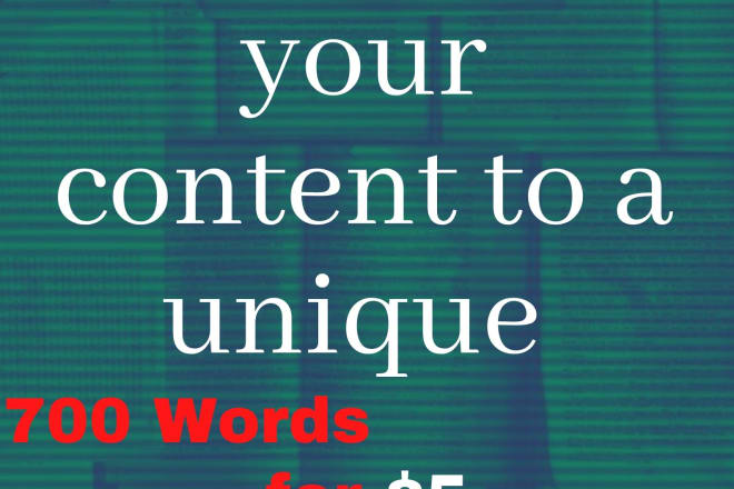 I will rewrite your content into a unique article in 24hrs