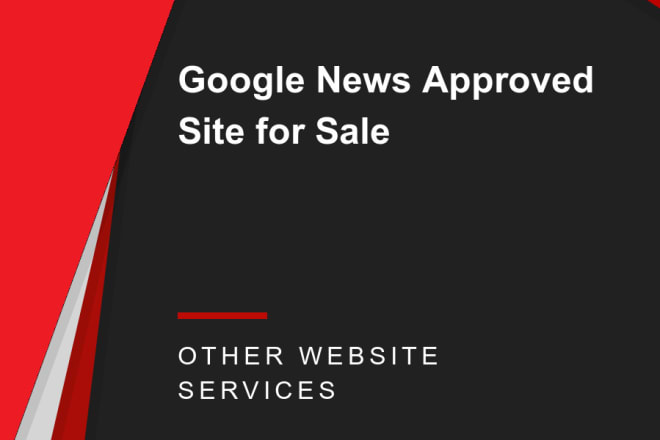 I will sell and you can buy my google news approved websites