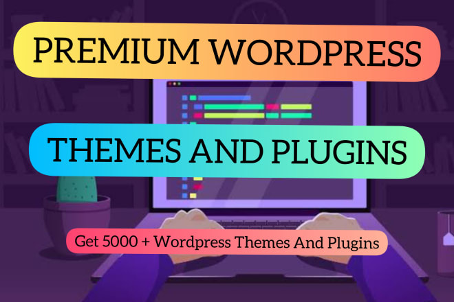 I will send or install any wordpress premium plugin or theme