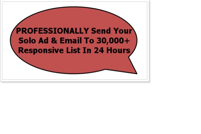 I will send Your Solo Ad And Email To Over 30,000 Responsive List In 24Hours