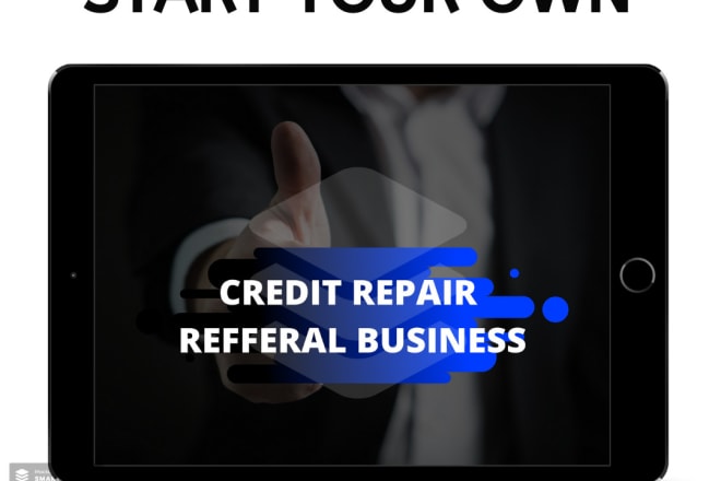 I will start a personal credit repair referral business in 24hr