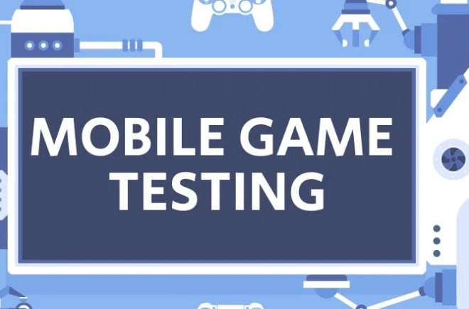 I will test, review, and supply suggestions for your mobile game