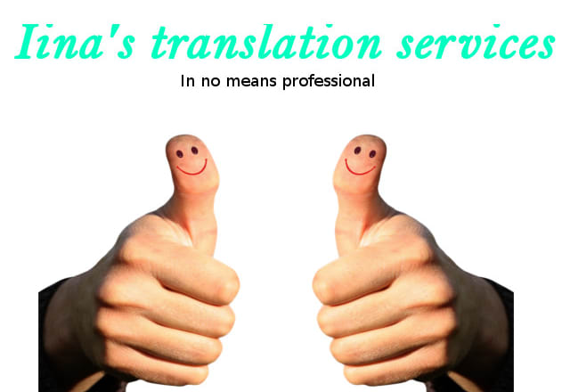 I will translate and proofread from finnish to english and vice versa