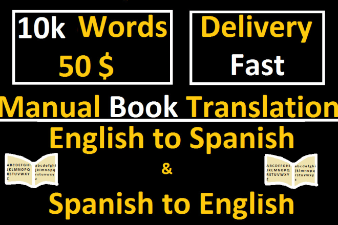 I will translate book from english to spanish and spanish to english
