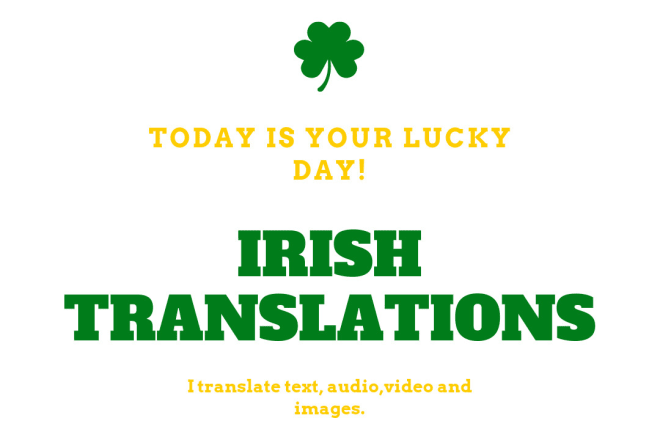 I will translate english to irish