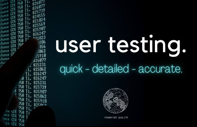 I will user test your website, app, software for bugs, ui, UX