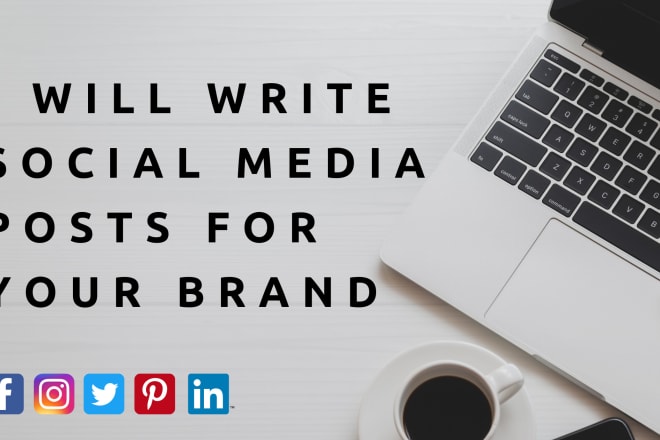 I will write social media posts for your brand