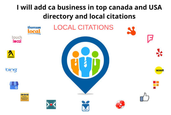 I will add business in top canada and USA directory and local citations