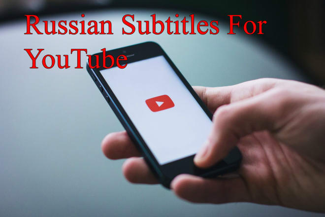 I will add russian subtitles to your youtube video