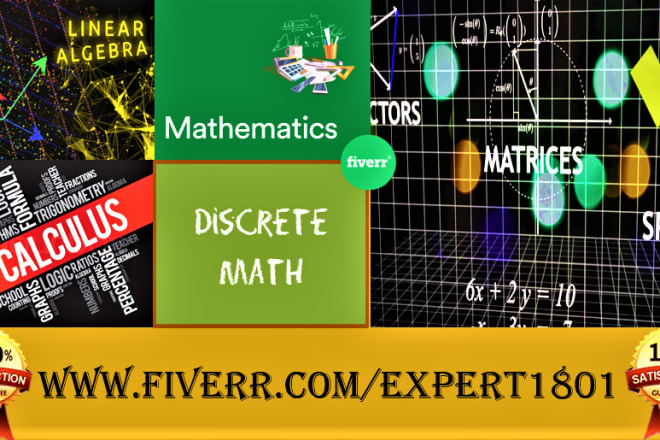 I will assist you in mathematics,discrete maths and linear algebra