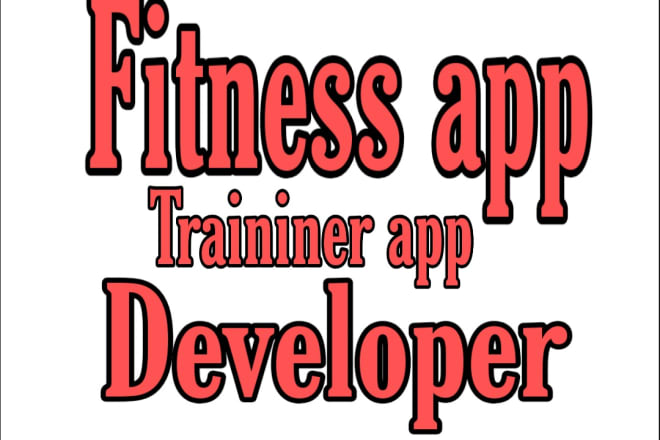 I will build your own fitness app, trainer app or workout app like fittr
