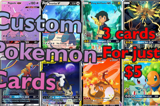 I will create a custom pokemon card from everything you like even you
