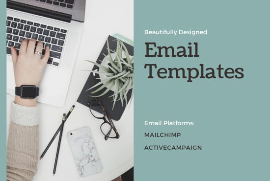 I will create beautiful email templates for you