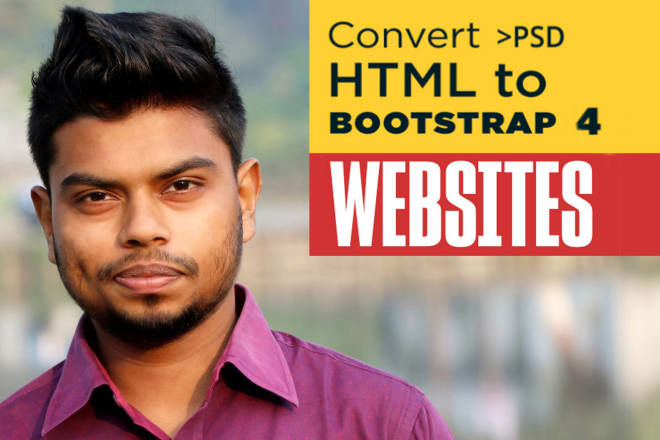 I will design website with html, css and bootstrap 4