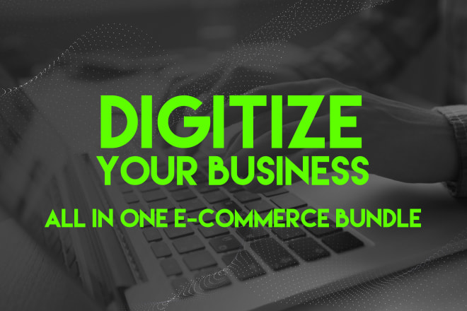 I will digitize your business and grow it online