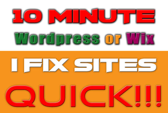 I will do a quick wordpress or wix fix