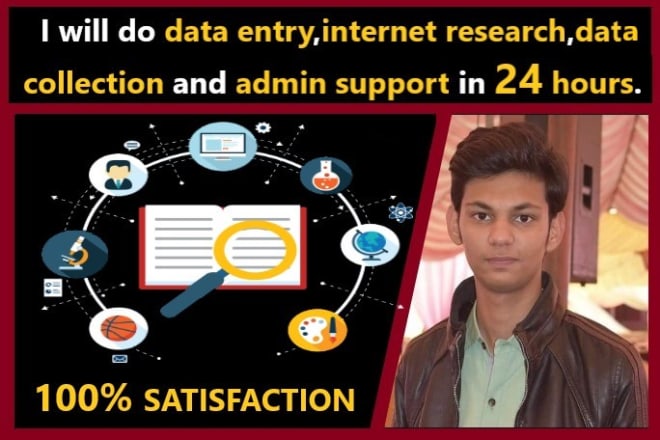 I will do data entry,internet research,data collection and admin support in 24 hours