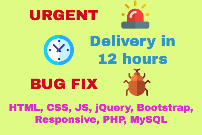 I will fix html, css, js, bootstrap, php bugs within 12 hours