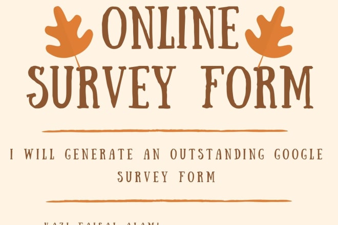 I will generate an outstanding google survey form