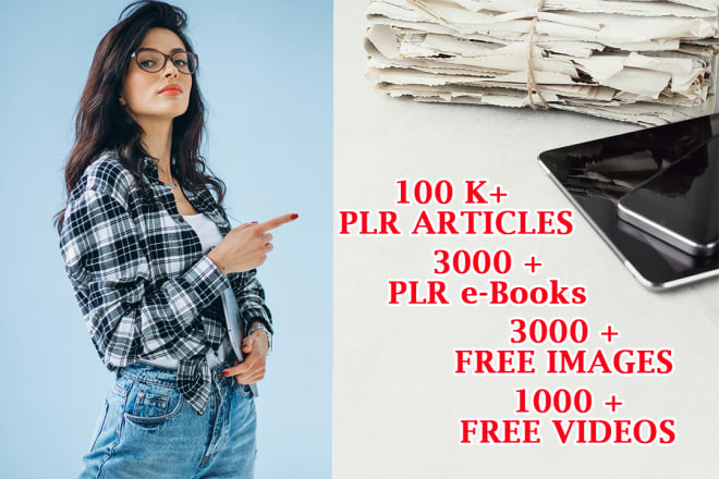I will give 100 k plr articles ebooks images videos bonuses