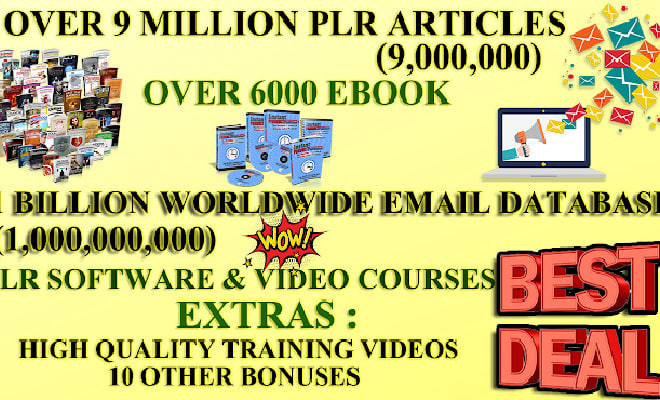 I will give you 9 million plr articles 6k ebooks, 1 billion email