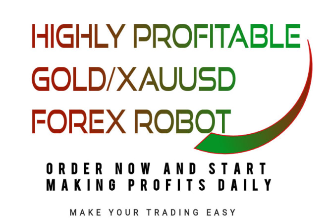 I will give you high profit making forex robot