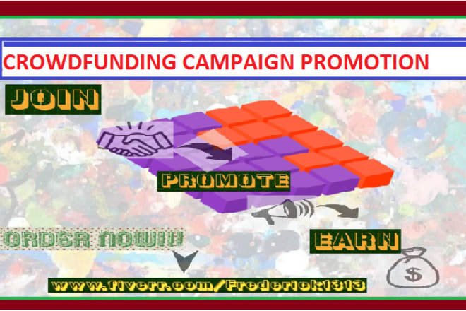 I will make an effective promotion for your crowdfunding campaign