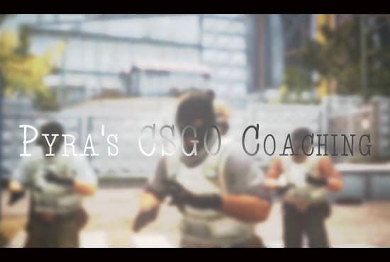 I will offer in depth coaching on csgo