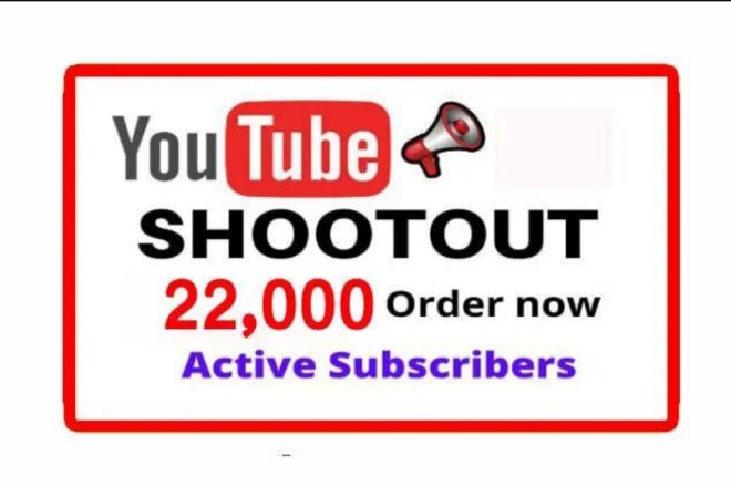 I will promote and shoutout youtube channel shoutout to boost subscribers fast