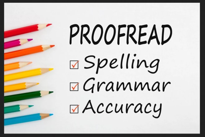I will provide affordable rates to proofread your work