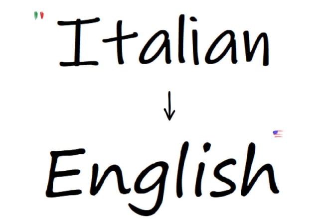 I will provide excellent italian to english translations