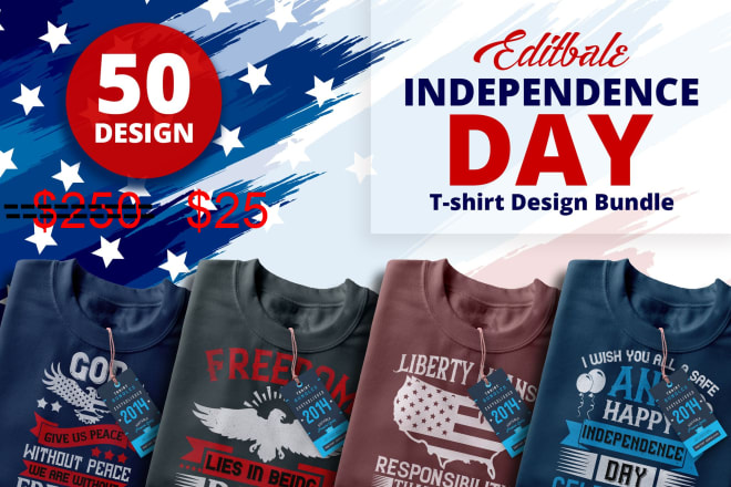 I will send you 50 editable independence day tshirt design bundle