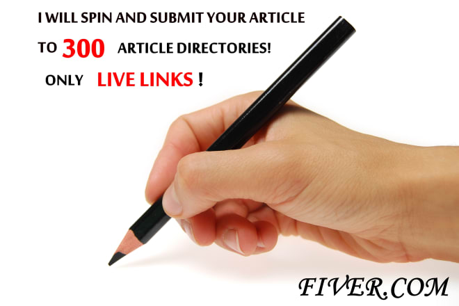 I will spin and submit your article to 300 directories, only live links