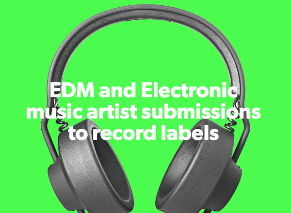 I will submit edm and electronic music artists to record labels