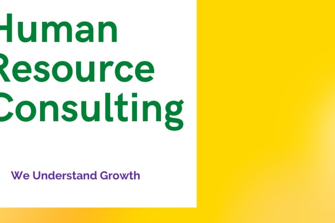 I will support business by human resource consulting