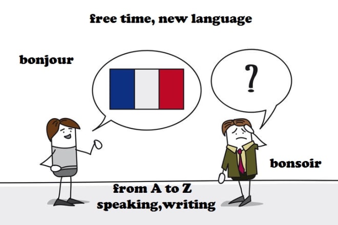 I will teach french and make you speak as a native