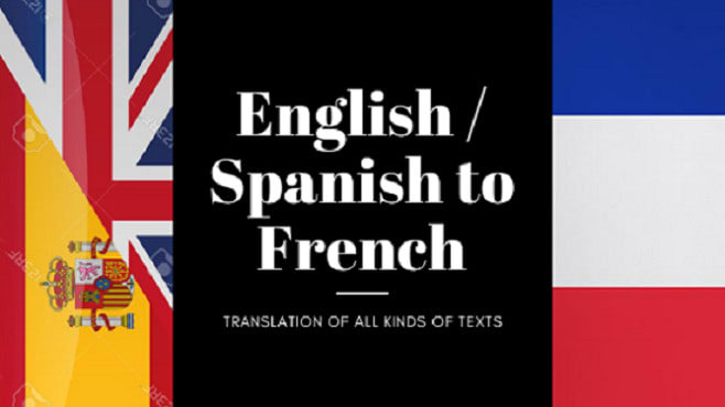 I will translate your works from english or spanish to french