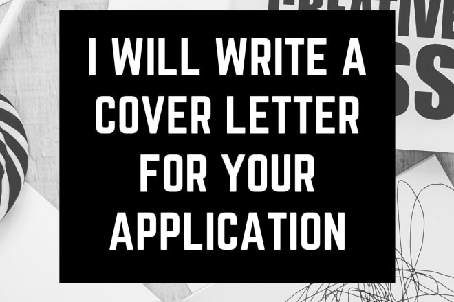 I will write a cover letter for your application