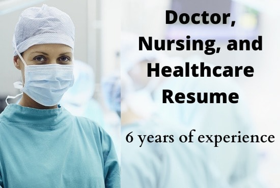 I will write a professional doctor, healthcare, and nursing resume