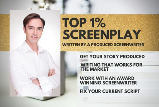 I will write a top 1 percent screenplay for you