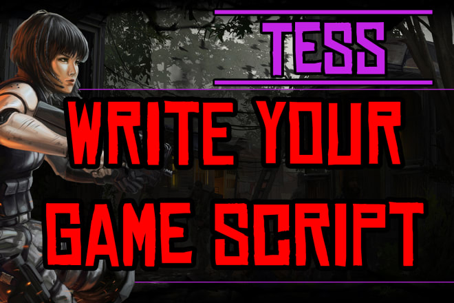 I will write a video game script for your game