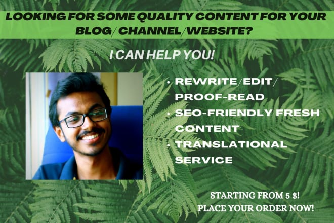 I will write edit translate and proofread content for you