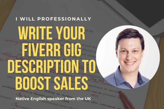 I will write your fiverr gig description to boost sales fast