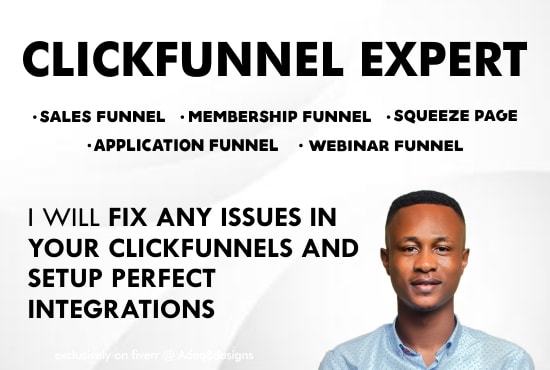 I will be your clickfunnels, webinar, sales and membership expert