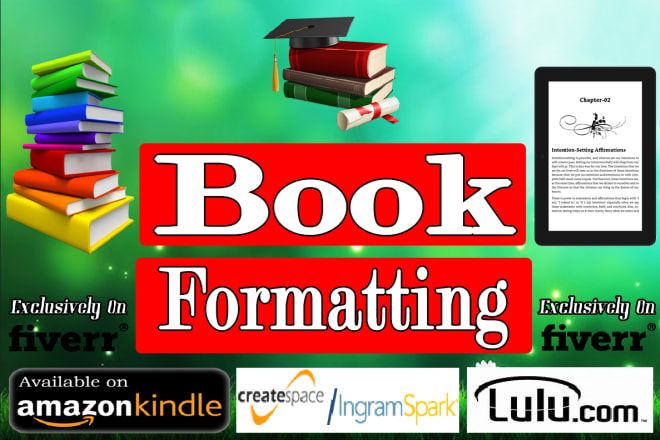 I will book formatting for paperback, ingramspark, lulu and kindle, epub