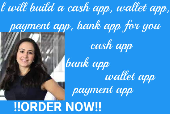 I will build a cash app, wallet app, payment app, bank app for you